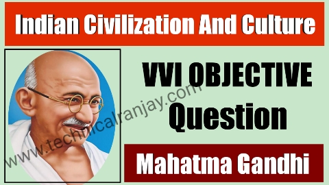 Indian Civilization and Culture VVI Objective